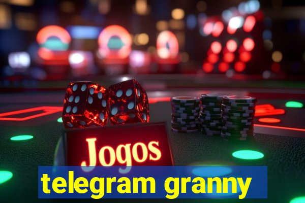 telegram granny